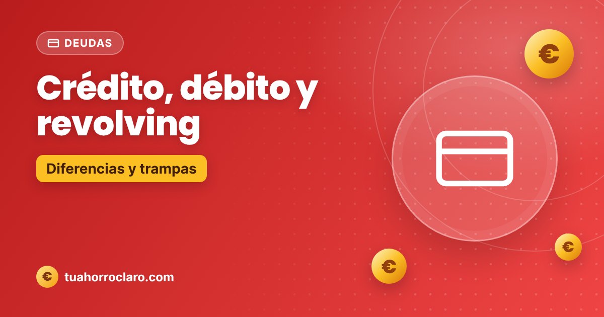Crédito, débito y revolving