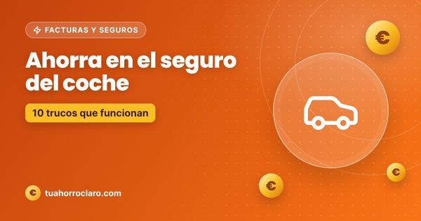 Ahorra en el seguro del coche